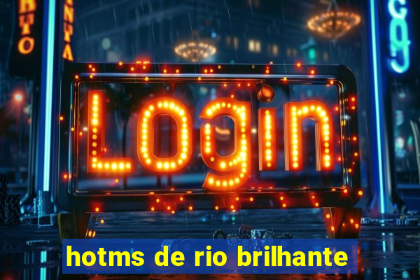 hotms de rio brilhante